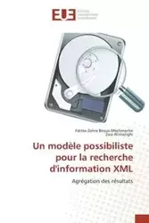 Un modèle possibiliste pour la recherche d'information XML - SANS AUTEUR