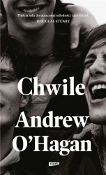 Chwile - Andrew O'Hagan, Kaja Gucio