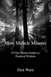 More Miracle Minutes - Dick Warn