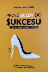 Przez błędy do sukcesu. Zbuduj swój kobiecy biznes - Magdalena Pydych