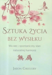 Sztuka życia bez wysiłku - Jason Gregory