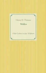 Walden oder Leben in den Wäldern - Henry D. Thoreau