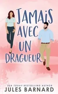 Jamais avec un dragueur - Jules Barnard