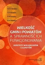 Wielkość gmin i powiatów a sprawność ich funkcjonowania - Paweł Swianiewicz, Adam Gendźwiłł, Julita Łukomska, Anna Kurniewicz