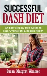 Successful DASH Diet - Susan Margret Wimmer