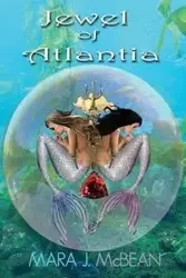 Jewel of Atlantia - Mara J. McBean