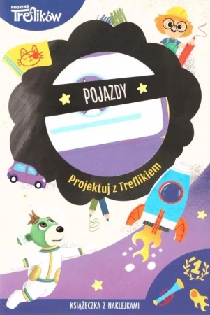 Projektuj z Treflikiem. Pojazdy - praca zbiorowa