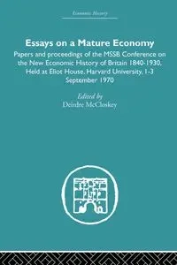 Essays on a Mature Economy - McCloskey Deirdre