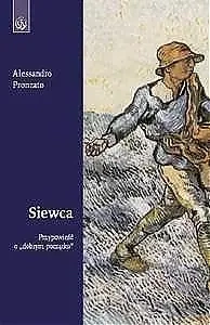 Siewca. Przypowieść o "dobrym początku" - Alessandro Pronzato