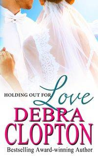 Holding Out For Love - Debra Clopton