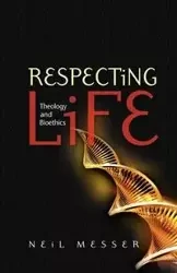 Respecting Life - Neil Messer