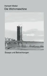 Die Wohnmaschine - Herbert Weiler