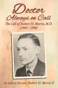 Doctor Always On Call - Morris Robert H.