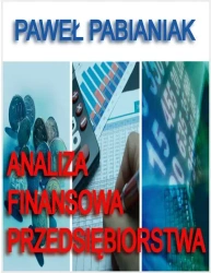 eBook Analiza Finansowa Przedsiębiorstwa - Paweł Pabianiak