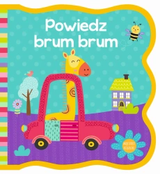 Mięciutkie książeczki. Powiedz brum brum - praca zbiorowa