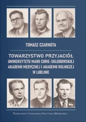 Towarzystwo Przyjaciół Uniwersytetu... - Tomasz Czarnota