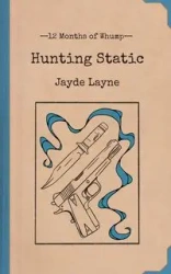 Hunting Static - Layne Jayde