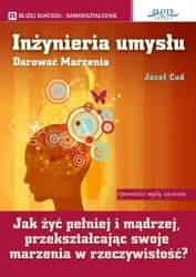 Inżynieria umysłu. Darować marzenia (Wersja elektroniczna (PDF)) - Józef Cud