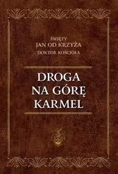 Droga na Górę Karmel - św. Jan od Krzyża