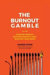 The Burnout Gamble - Khan Hamza