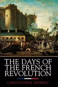 DAYS FR REVOLUTION          PB - Christopher Hibbert