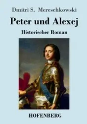Peter und Alexej - Mereschkowski Dmitri Sergejewitsch