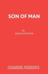 Son of Man - Dennis Potter