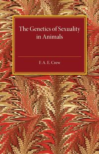 The Genetics of Sexuality in Animals - Crew F. A. E.