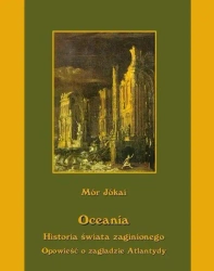 eBook Oceania Historia świata zaginionego Opowieść o zagładzie Atlantydy - Mór Jókai epub mobi