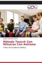 Método Teacch Con Niños/as Con Autismo - Carol Perez Rocha Jhoselin