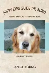 Puppy Eyes Guide the Blind - Young Janice