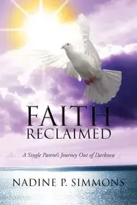 Faith Reclaimed - Nadine P. Simmons