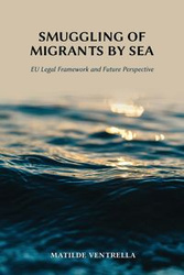 Smuggling of Migrants by Sea - Matilde Ventrella