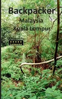 Backpacker Malaysia Kuala Lumpur - Pade Wolfgang