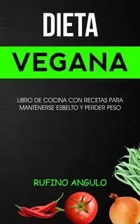Dieta vegana - Angulo Rufino