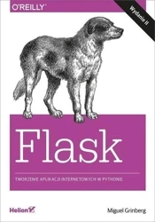 Flask. Tworzenie aplikacji internetowych... - Miguel Grinberg