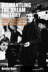 Dismantling the Dream Factory - Hester Baer