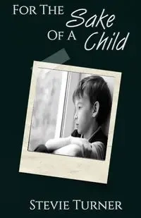 For the Sake of a Child - Stevie Turner