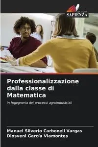 Professionalizzazione dalla classe di Matematica - Manuel Carbonell Vargas Silverio