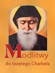 Modlitwy do świętego Charbela - praca zbiorowa