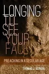 Longing to See Your Face - Thomas Scirghi J