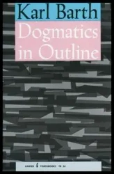 Dogmatics in Outline - Karl Barth