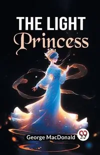 The Light Princess - George MacDonald