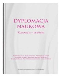Dyplomacja naukowa. Koncepcja - praktyka - praca zbiorowa
