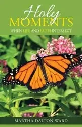Holy Moments - Ward Martha Dalton