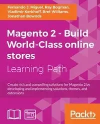 Magento 2 - Build World-Class online stores - Miguel Fernando J.