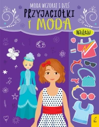 Przyjaciółki I Moda. Moda Wczoraj I Dziś