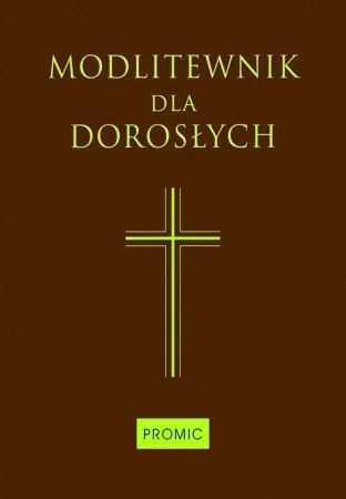 Modlitewnik dla dorosłych (czekoladowy duży) - praca zbiorowa