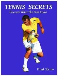 Tennis Secrets - Frank Sberno