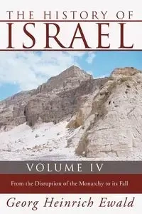 The History of Israel, Volume 4 - Ewald Georg Heinrich